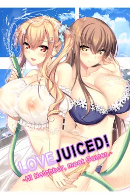 LOVEJUICED! -Hi Neighbor, meet Gamer.-
