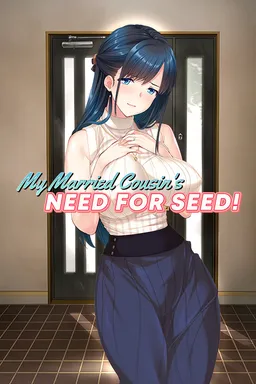 My Married Cousin's Need for Seed