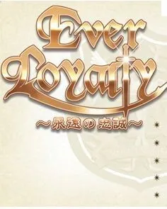 EverLoyalty ~Eien no Chuusei~
