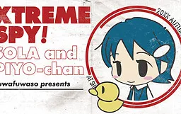 Extreme Spy! Sola to Piyo-chan