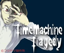 Time Machine Tragedy