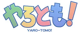 Yaro-Tomo!