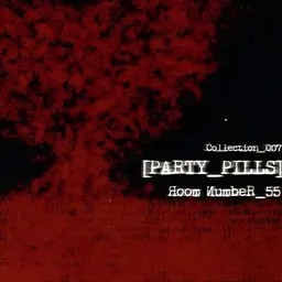COLLECTION_007 [PARTY_PILLS]
