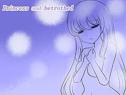 Princess and Betrothed