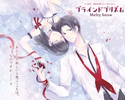 Blind Prism ~Melty Snow~