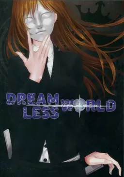 DREAM LESS WORLD