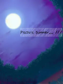 Plastic Summer... ///