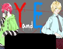 Y and E