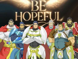 BE HOPEFUL