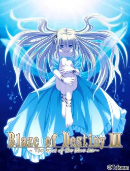 Blaze of Destiny III -The Tears of the Blue Sea-