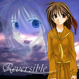 Reversible ~2tsu no Kokoro o Motsu Shoujo~