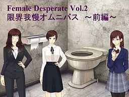 Female Deperate Vol.2 ~Gaman Genkai Omnibus~