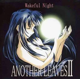 Wakeful Night ANOTHER LEAVES II -Kakusei Oni Another Leaves2-