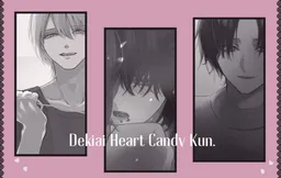Dekiai Heart Candy Kun. - Heart Doting Candy -
