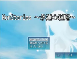 NonStories ~Eien no Hakoniwa~