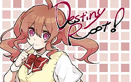 Destiny Root!