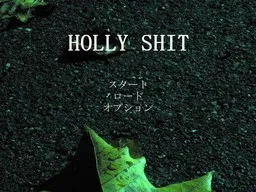 HOLLY SHIT