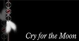 Cry for the Moon