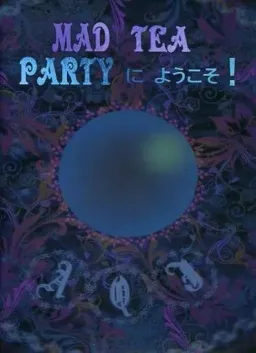 MAD TEA PARTY ni Youkoso!