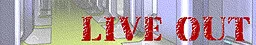 LIVE OUT