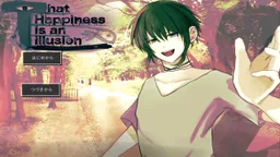 That happiness is an illusion