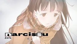 narcissu 0 -Zero-